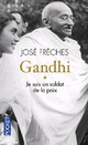  Achetez le livre d'occasion Gandhi Tome I : Je suis un soldat de la paix de José Frèches sur Livrenpoche.com 