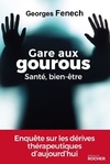  Achetez le livre d'occasion Gare aux gourous - Santé bien-être : Enquête sur les dérives thérapeutiques d'aujourd'hui sur Livrenpoche.com 