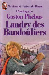  Achetez le livre d'occasion Gaston Phébus Tome III : Landry des Bandouliers de Gaston De De Béarn sur Livrenpoche.com 
