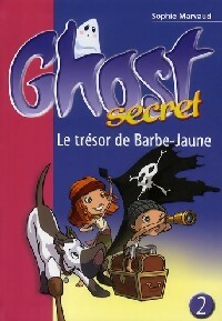  Achetez le livre d'occasion Ghost secret Tome II : Le trésor de Barbe-Jaune de Sophie Marvaud sur Livrenpoche.com 