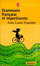 Achetez le livre d'occasion Grammaire française et impertinente de Jean-Louis Fournier sur Livrenpoche.com 