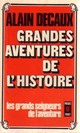  Achetez le livre d'occasion Grandes aventures de l'histoire de Alain Decaux sur Livrenpoche.com 