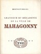  Achetez le livre d'occasion Grandeur et décadence de la ville de Mahagonny de Bertolt Brecht sur Livrenpoche.com 