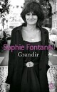  Achetez le livre d'occasion Grandir de Sophie Fontanel sur Livrenpoche.com 