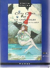  Achetez le livre d'occasion Greta Garbo et les crocodiles du père fouettard de Pierre Stolze sur Livrenpoche.com 