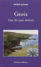  Achetez le livre d'occasion Groix. Une île aux trésors sur Livrenpoche.com 