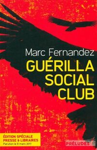  Achetez le livre d'occasion Guérilla social club de Marc Fernandez sur Livrenpoche.com 