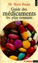  Achetez le livre d'occasion Guide des médicaments les plus courants de Dr Henri Pradal sur Livrenpoche.com 