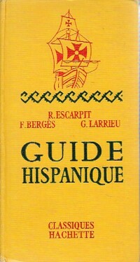 Achetez le livre d'occasion Guide hispanique de Robert Escarpit sur Livrenpoche.com 