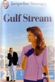  Achetez le livre d'occasion Gulf stream de Jacqueline Monsigny sur Livrenpoche.com 