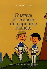  Achetez le livre d'occasion Gustave et le sosie du capitaine Planète de Philippe Girard sur Livrenpoche.com 