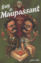  Achetez le livre d'occasion Guy de Maupassant les contes en bd sur Livrenpoche.com 
