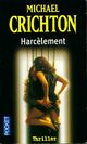  Achetez le livre d'occasion Harcèlement de Michael Crichton sur Livrenpoche.com 