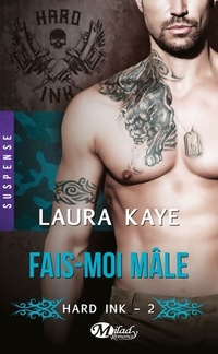  Achetez le livre d'occasion Hard ink t2 : Fais-moi mâle de Laura Kaye sur Livrenpoche.com 