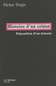  Achetez le livre d'occasion Histoire d'un crime de Victor Hugo sur Livrenpoche.com 