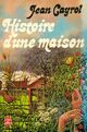  Achetez le livre d'occasion Histoire d'une maison de Jean Cayrol sur Livrenpoche.com 
