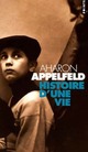  Achetez le livre d'occasion Histoire d'une vie de Aharon Appelfeld sur Livrenpoche.com 