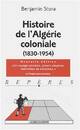  Achetez le livre d'occasion Histoire de l'Algérie coloniale (1830-1954) de Benjamin Stora sur Livrenpoche.com 
