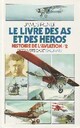  Achetez le livre d'occasion Histoire de l'aviation Tome II : Le livre des as et des héros de James Prunier sur Livrenpoche.com 