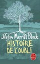  Achetez le livre d'occasion Histoire de l'oubli de Stefan Merrill Block sur Livrenpoche.com 