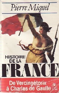  Achetez le livre d'occasion Histoire de la France de Pierre Miquel sur Livrenpoche.com 