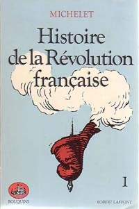  Achetez le livre d'occasion Histoire de la Révolution française Tome I de Jules Michelet sur Livrenpoche.com 