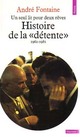  Achetez le livre d'occasion Histoire de la détente 1962-1981 de André Fontaine sur Livrenpoche.com 