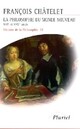  Achetez le livre d'occasion Histoire de la philosophie Tome III : La philosphie du monde nouveau de François Châtelet sur Livrenpoche.com 