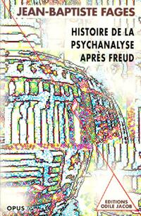  Achetez le livre d'occasion Histoire de la psychanalyse après Freud de Jean-Baptiste Fages sur Livrenpoche.com 