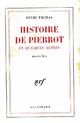  Achetez le livre d'occasion Histoire de pierrot et quelques autres de Henri Thomas sur Livrenpoche.com 