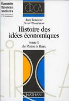  Achetez le livre d'occasion Histoire des idées économiques Tome I : De Platon à Marx sur Livrenpoche.com 