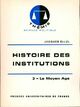  Achetez le livre d'occasion Histoire des institutions Tome III : Le Moyen-Âge de Jacques Ellul sur Livrenpoche.com 
