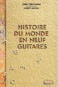  Achetez le livre d'occasion Histoire du monde en neuf guitares de Thierry Arnoult sur Livrenpoche.com 