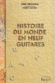  Achetez le livre d'occasion Histoire du monde en neuf guitares de Thierry Arnoult sur Livrenpoche.com 