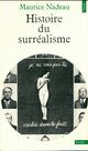  Achetez le livre d'occasion Histoire du surréalisme de Maurice Nadeau sur Livrenpoche.com 