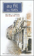  Achetez le livre d'occasion Histoire et origines des rues de Lille sur Livrenpoche.com 
