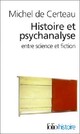  Achetez le livre d'occasion Histoire et psychanalyse entre science et fiction de Michel De Certeau sur Livrenpoche.com 
