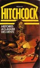  Achetez le livre d'occasion Histoires à claquer des dents de Alfred Hitchcock sur Livrenpoche.com 