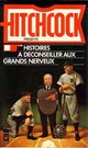  Achetez le livre d'occasion Histoires à déconseiller aux grands nerveux de Alfred Hitchcock sur Livrenpoche.com 