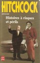  Achetez le livre d'occasion Histoires à risques et périls de Alfred Hitchcock sur Livrenpoche.com 