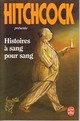  Achetez le livre d'occasion Histoires à sang pour sang de Alfred Hitchcock sur Livrenpoche.com 