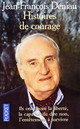  Achetez le livre d'occasion Histoires de courage de Jean-François Deniau sur Livrenpoche.com 