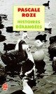  Achetez le livre d'occasion Histoires dérangées de Pascale Roze sur Livrenpoche.com 