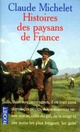  Achetez le livre d'occasion Histoires des paysans de France de Claude Michelet sur Livrenpoche.com 