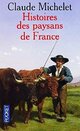  Achetez le livre d'occasion Histoires des paysans de France de Claude Michelet sur Livrenpoche.com 