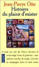  Achetez le livre d'occasion Histoires du plaisir d'exister de Jean-Pierre Otte sur Livrenpoche.com 