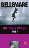  Achetez le livre d'occasion Histoires vraies Tome III sur Livrenpoche.com 