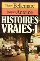  Achetez le livre d'occasion Histoires vraies Tome I de Jacques Antoine sur Livrenpoche.com 
