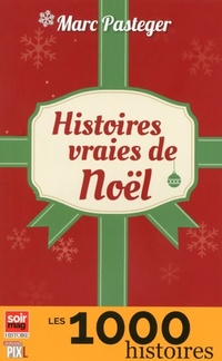  Achetez le livre d'occasion Histoires vraies de Noël de Marc Pasteger sur Livrenpoche.com 
