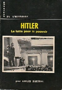  Achetez le livre d'occasion Hitler : la lutte pour le pouvoir de Louis Saurel sur Livrenpoche.com 